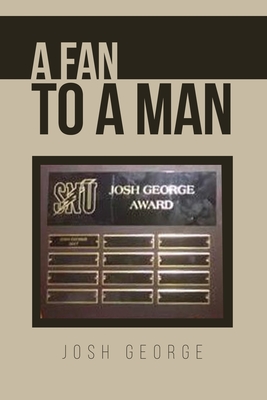 A Fan to A Man - Josh George
