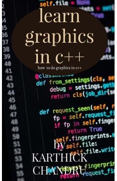 Coperta cărții 'Learn graphics in c++: Graphics in c++ - P. Karthick Chandru'