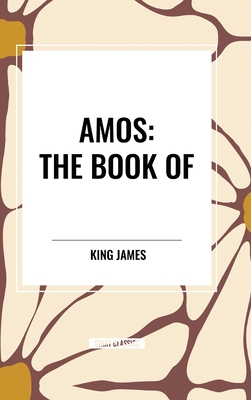 Amos: The Book of - King James