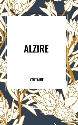 Alzire - Voltaire