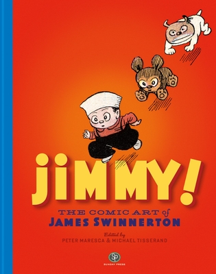 Jimmy! the Comic Art of James Swinnerton - Peter Maresca
