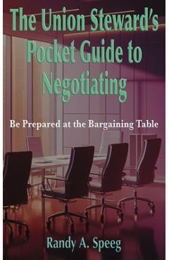 Poza produsului The Union Steward's Pocket Guide to Negotiating: Be Prepared at the Bargaining Table - Randy A. Speeg