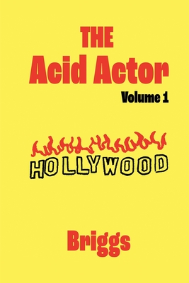 The Acid Actor: Volume 1 - Briggs