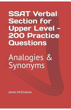Coperta cărții 'SSAT Verbal Section for Upper Level - 200 Practice Questions: Analogies & Synonyms - James Mcelvanna'