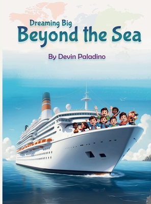 Dreaming Big Beyond the Sea - Devin Paladino
