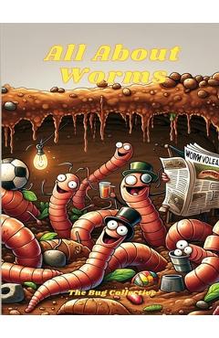 Coperta cărții 'All About Worms - Nathan Hole'