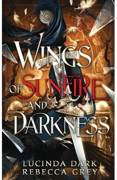 Coperta cărții 'Wings of Sunfire and Darkness - Lucinda Dark'