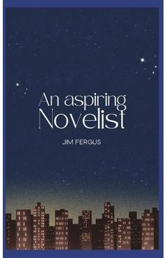 Poza produsului An Aspiring Novelist - Jim Fergus