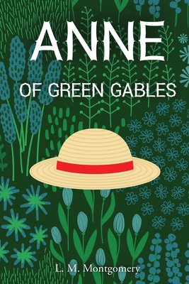 Anne of Green Gables - L. M. Montgomery