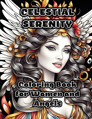 Celestial Serenity: Coloring Book for Women and Angels - Colorzen