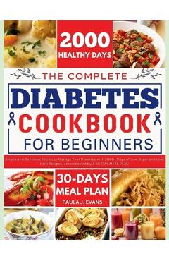 Coperta cărții 'The Complete Diabetes Cookbook for Beginners: Simple and Delicious Recipe to Manage Your Diabetes with 2000+ Days of'
