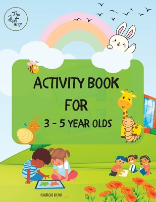 Activity Book For 3-5 Year Olds: Colouring, Tracing Letters, Numbers, Maths, Memory games, Puzzles and more - Kairoh Huni