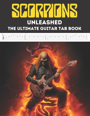 Scorpions Unleashed: The Ultimate Guitar Tab Book - Hajiba El Kahia