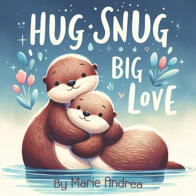 Hug Snug Big Love - Marie Andrea