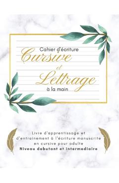Poza produsului Cahier d'écriture cursive et lettrage à la main livre d'apprentissage et d'entrainement à l'écriture manuscrite en cursive pour adulte niveau débutant - C&l Business