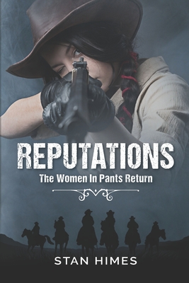 Coperta cărții 'Reputations: The Women In Pants Return - Stan Himes'