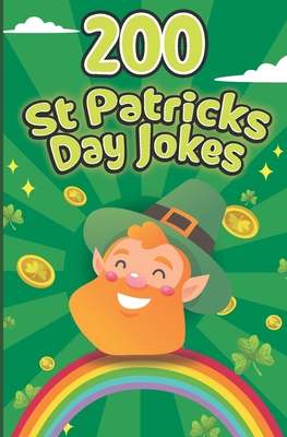 200 St Patricks Day Jokes & Riddles for Kids: Hilarious Gift For Kids and Family - M's Books