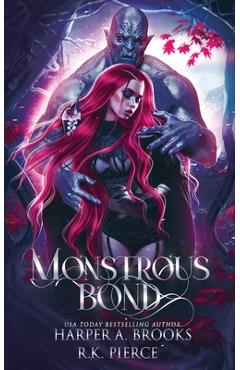 Coperta cărții 'Monstrous Bond: A Monster Romance Novella - R. K. Pierce'