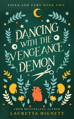 Dancing With The Vengeance Demon: A Fun Fast-Paced Urban Fantasy: Foils and Fury Book Two - Lauretta Hignett