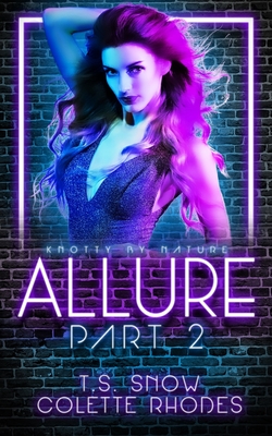 Allure Part Two - T. S. Snow