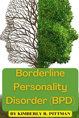 Borderline Personality Disorder(BPD) - Kimberly R. Pittman