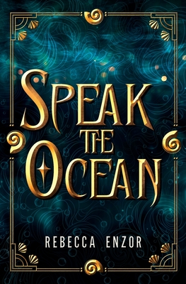 Coperta cărții 'Speak The Ocean - Enzor'