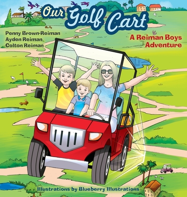 Our Golf Cart A Reiman Boys Adventure - Penny Brown- Reiman