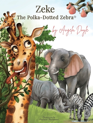 Zeke The Polka-Dotted Zebra - Angela Doyle
