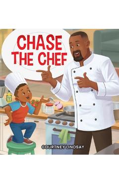 Coperta cărții 'Chase The Chef - Courtney Lindsay'