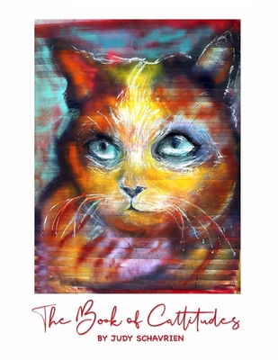 The Book of Cattitudes - Judy Schavrien