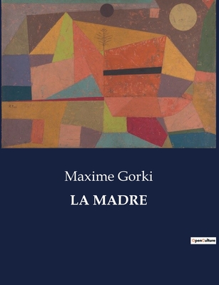 La Madre - Maxime Gorki