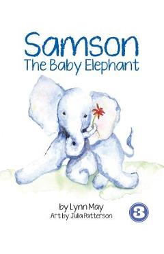 Coperta cărții 'Samson The Baby Elephant - Lynn May'