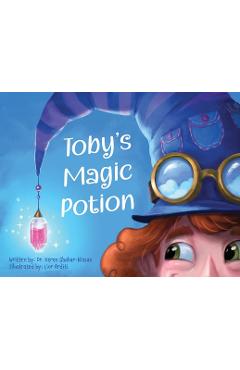 Coperta cărții 'Toby's Magic Potion: A Humorous Book For Every Child by a Pediatrician - Keren Shahar-nissan'