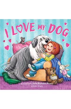 Coperta cărții 'I Love My Dog - Wonder House Books'