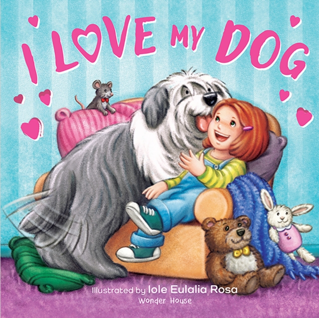 Coperta cărții 'I Love My Dog - Wonder House Books'