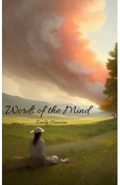 Coperta cărții 'Words of the Mind - Emily Heneisen'