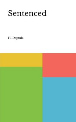 Sentenced - Fil Deptula