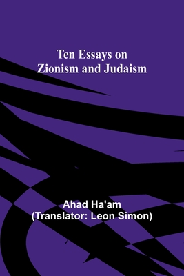 Coperta cărții 'Ten Essays on Zionism and Judaism - Ahad Ha'am'