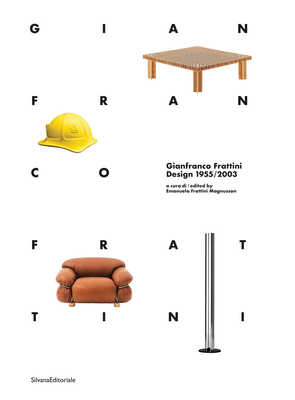Gianfranco Frattini Design: 1955/2003 - Gianfranco Frattini