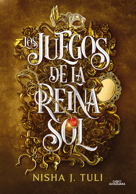 Los Juegos de la Reina Sol / Trial of the Sun Queen - Nisha J. Tuli