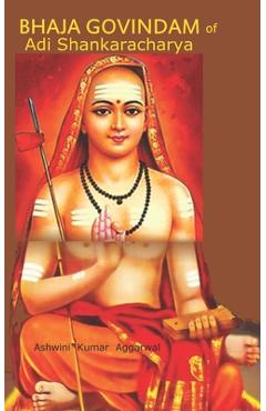 Coperta cărții 'Bhaja Govindam of Adi Shankaracharya - Ashwini Kumar Aggarwal'