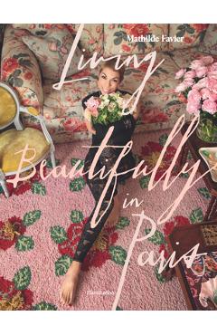 Coperta cărții 'Living Beautifully in Paris - Mathilde Favier'