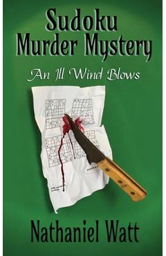 Coperta cărții 'Sudoku Murder Mystery: An Ill Wind Blows - Nathaniel Watt'