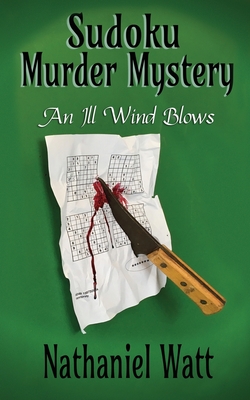 Coperta cărții 'Sudoku Murder Mystery: An Ill Wind Blows - Nathaniel Watt'