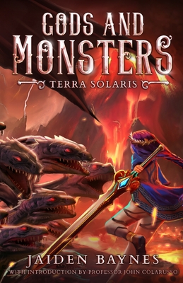 Gods and Monsters: Terra Solaris - Jaiden Baynes