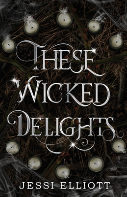 These Wicked Delights - Jessi Elliott