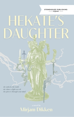 Coperta cărții 'Hekate's Daughter - Mirjam Dikken'