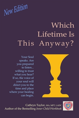 Which Lifetime is this Anyway? - Cathryn L. Taylor