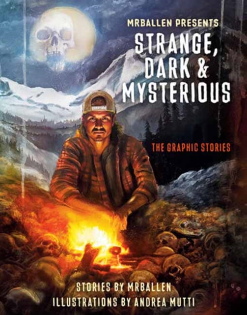 Mrballen Presents: Strange, Dark & Mysterious: The Graphic Stories - Mrballen