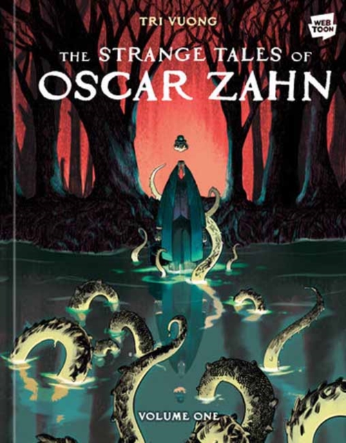 The Strange Tales of Oscar Zahn, Volume 1 [A Graphic Novel] - Tri Vuong